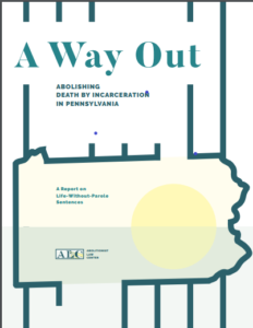 A Way Out: Abolishing DBI in PA, ALC report cover