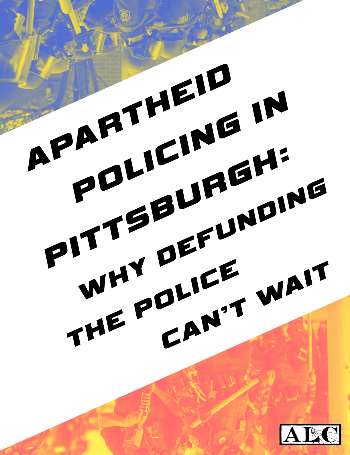 Apartheid Policing In Pgh Why Defunding The Police Cant Wait Abolitionist Law Center 