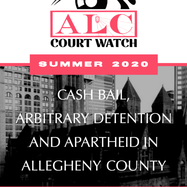 Cash Bail, Arbitrary Detention, and Apartheid in Allegheny County Jail