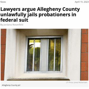 Lawyers argue Allegheny County unlawfully jails probationers in federal suit