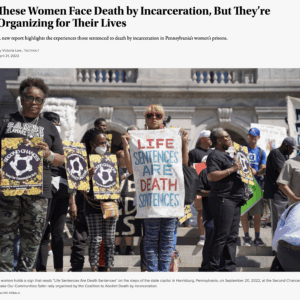 These Women Face Death by Incarceration, But They’re Organizing for Their Lives