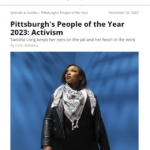 Pittsburgh's People of the Year 2023: Activism
