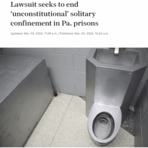 Lawsuit seeks to end ‘unconstitutional’ solitary confinement in Pa. prisons