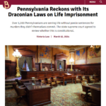 Pennsylvania Reckons with Its Draconian Laws on Life Imprisonment