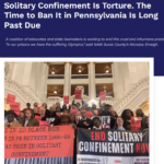 Solitary Confinement Is Torture. The Time to Ban It in Pennsylvania Is Long Past Due
