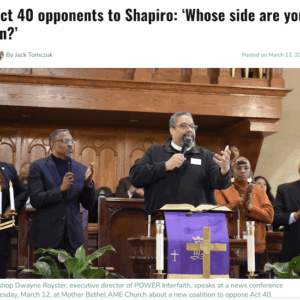 Act 40 opponents to Shapiro: ‘Whose side are you on?’