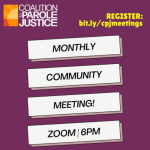 May 29: Coalition for Parole Justice Monthly Community Meeting