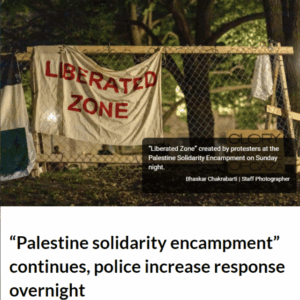 “Palestine solidarity encampment” continues, police increase response overnight