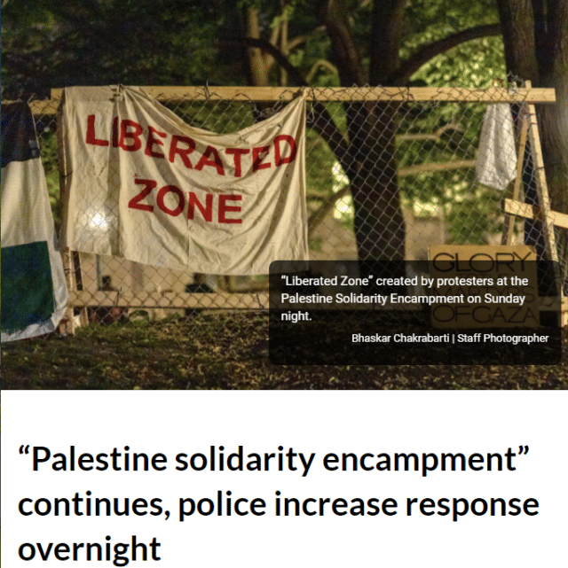 “Palestine solidarity encampment” continues, police increase response overnight