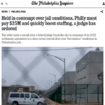 Held in contempt over jail conditions, Philly must pay $25M and quickly boost staffing, a judge has ordered