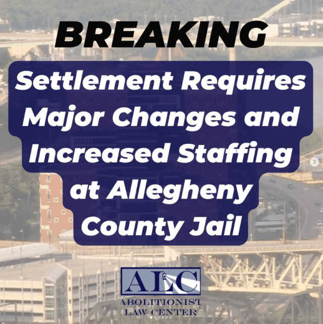 Judge Authorizes Settlement Terms Requiring Major Changes at Allegheny County Jail