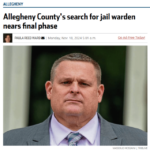 Allegheny County's search for jail warden nears final phase