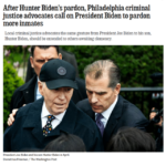 After Hunter Biden’s pardon, Philadelphia criminal justice advocates call on President Biden to pardon more inmates