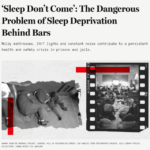 ‘Sleep Don’t Come’: The Dangerous Problem of Sleep Deprivation Behind Bars