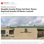 Dauphin County Prison Cut Heat, Power, Deprived Inmates Of Basics: Lawsuit