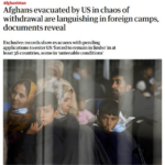 Afghans evacuated by US in chaos of withdrawal are languishing in foreign camps, documents reveal