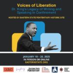 Jan. 18-20: Voices of Liberation – Dr. King’s Legacy of Writing and Speaking in Confinement