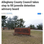 Allegheny County Council takes step to fill juvenile detention advisory board