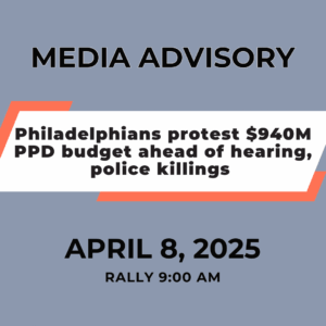 Philadelphians protest $940M PPD budget ahead of hearing, police killings