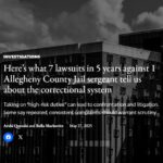 Here’s what 7 lawsuits in 5 years against 1 Allegheny County Jail sergeant tell us about the correctional system
