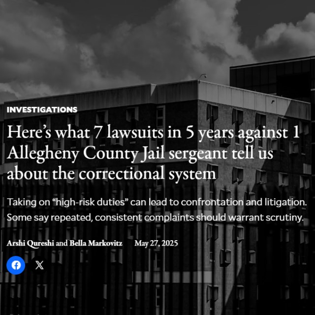 Here’s what 7 lawsuits in 5 years against 1 Allegheny County Jail sergeant tell us about the correctional system