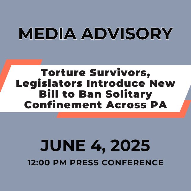 Torture Survivors, Legislators Introduce New Bill to Ban Solitary Confinement Across PA