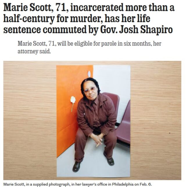 Marie Scott, 71, incarcerated more than a half-century for murder, has her life sentence commuted by Gov. Josh Shapiro