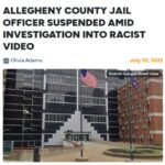 Allegheny County Jail Officer Suspended Amid Investigation Into Racist Video