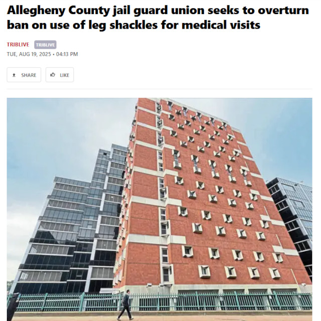 Allegheny County jail guard union seeks to overturn ban on use of leg shackles for medical visits