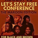Aug. 23: Let's Stay Free Conference – The Maroon Edition