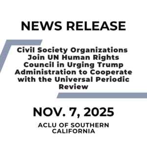 Civil Society Organizations Join UN Human Rights Council in Urging Trump Administration to Cooperate with the Universal Periodic Review