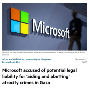 Microsoft accused of potential legal liability for ‘aiding and abetting’ atrocity crimes in Gaza