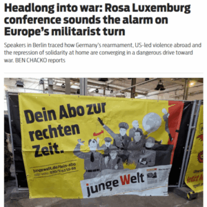 Headlong into war: Rosa Luxemburg conference sounds the alarm on Europe’s militarist turn
