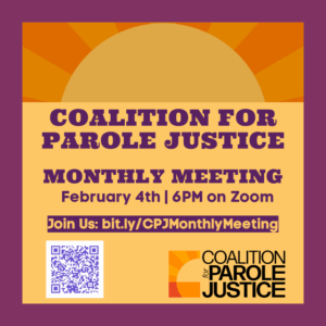 Feb. 4: Coalition for Parole Justice Monthly Community Meeting