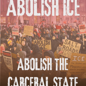Standing with Minnesota: Abolish ICE and the Carceral State