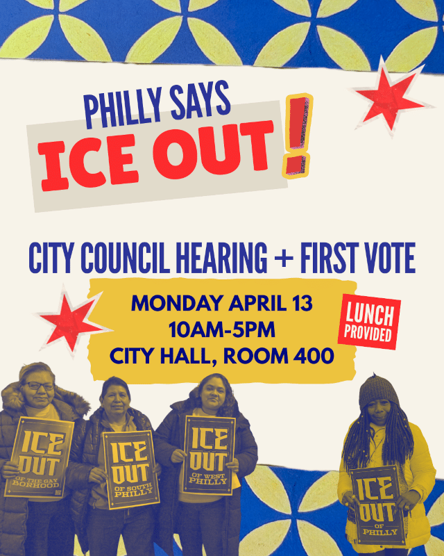 Apr. 13: Philly Says ICE Out! City Council Hearing & First Vote