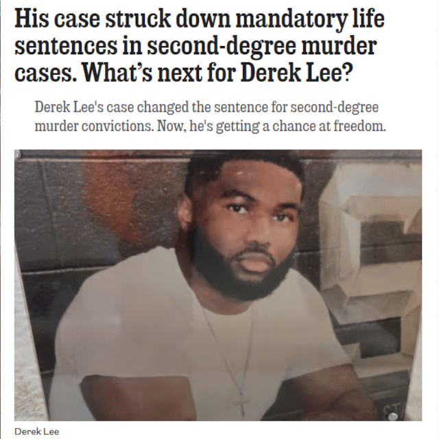 His case struck down mandatory life sentences in second-degree murder cases. What’s next for Derek Lee?