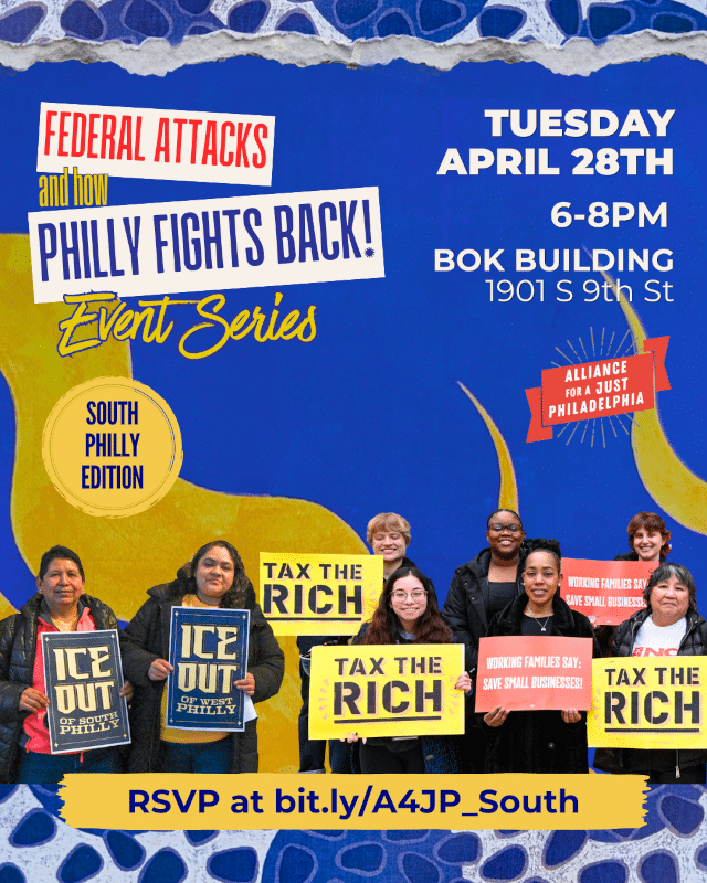 Apr. 28: Federal Attacks and How Philly Fights Back!