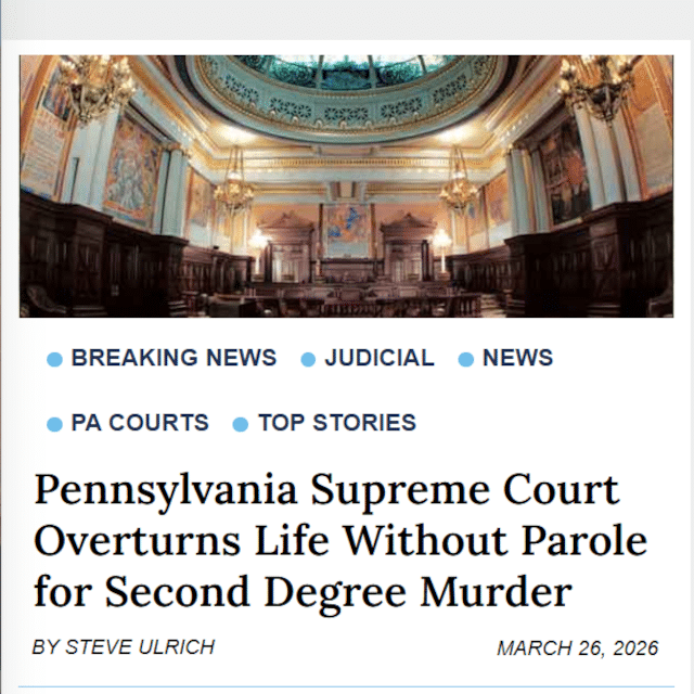 Pennsylvania Supreme Court Overturns Life Without Parole for Second Degree Murder