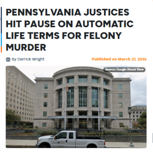 Pennsylvania Justices Hit Pause On Automatic Life Terms For Felony Murder