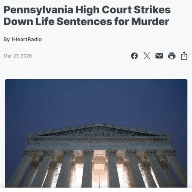 Pennsylvania High Court Strikes Down Life Sentences for Murder