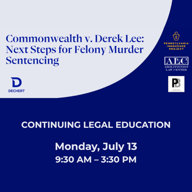 Jul. 13: Commonwealth v. Derek Lee: Next Steps for Felony Murder Sentencing