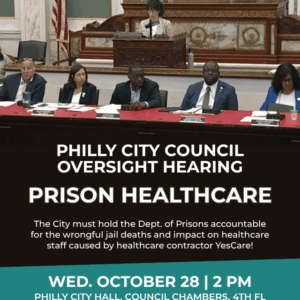 Oct. 28: Philadelphia City Council Oversight Hearing on Prison Healthcare