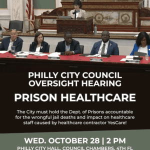 Oct. 28: Philadelphia City Council Oversight Hearing on Prison Healthcare